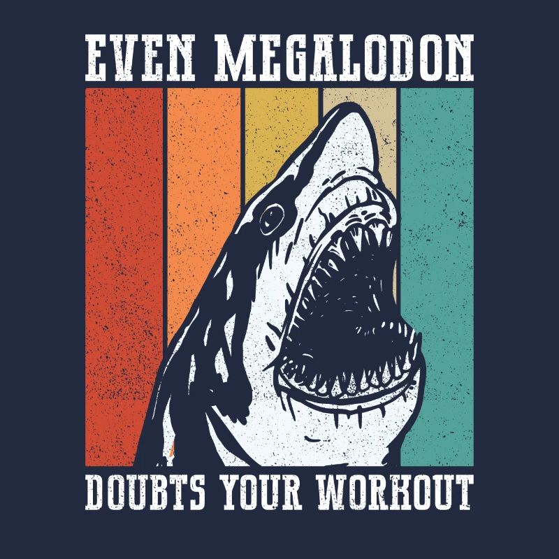 Even Megalodon doubts your training -