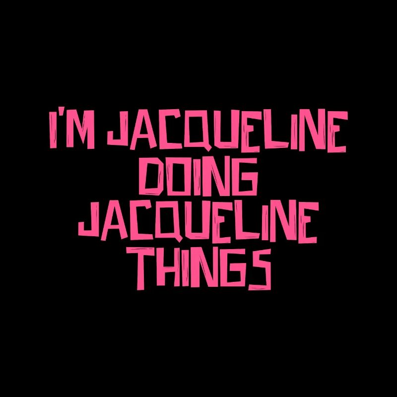 I'm Jacqueline doing Jacqueline things