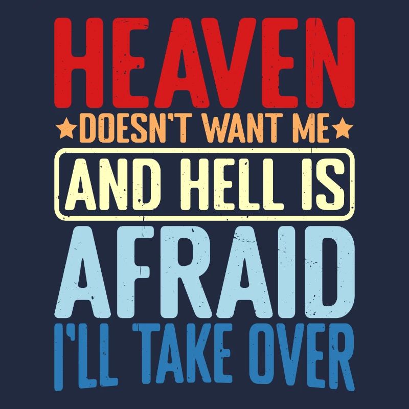 Heaven Doesn't Want Me And Hell Is Afraid 2