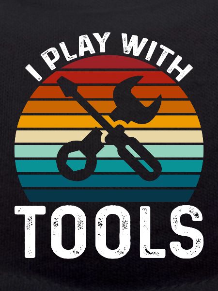 I play with tools