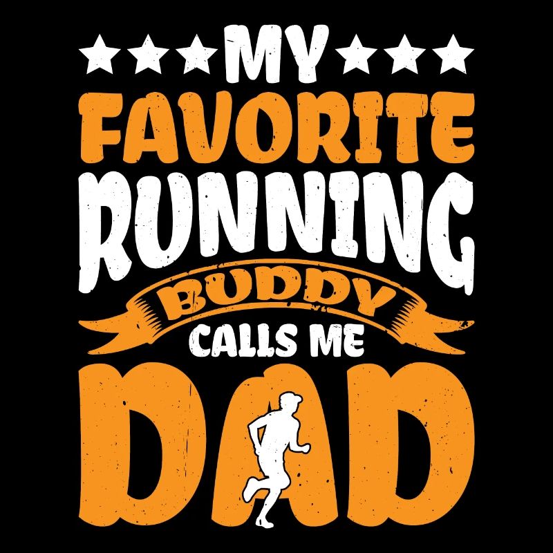 My Favorite Running Buddy Calls Me Dad 3
