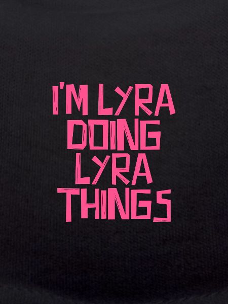 I'm Lyra doing Lyra things