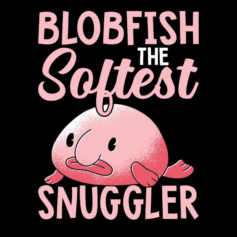 Blobfish Softest Snuggler Blobfishes Owner Lover