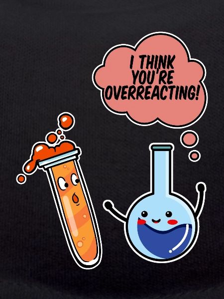 I Think You're Overreacting