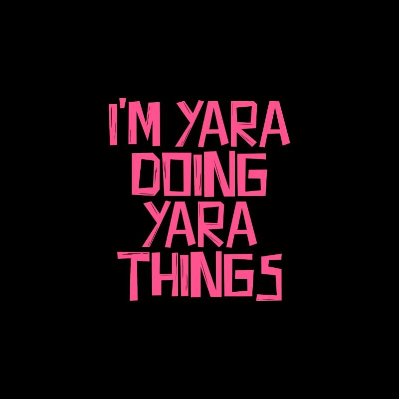 I'm Yara doing Yara things
