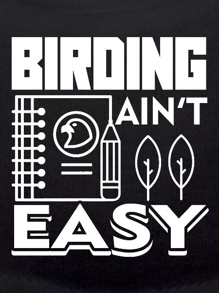 Birdwatching Birdwatching Ain't Easy