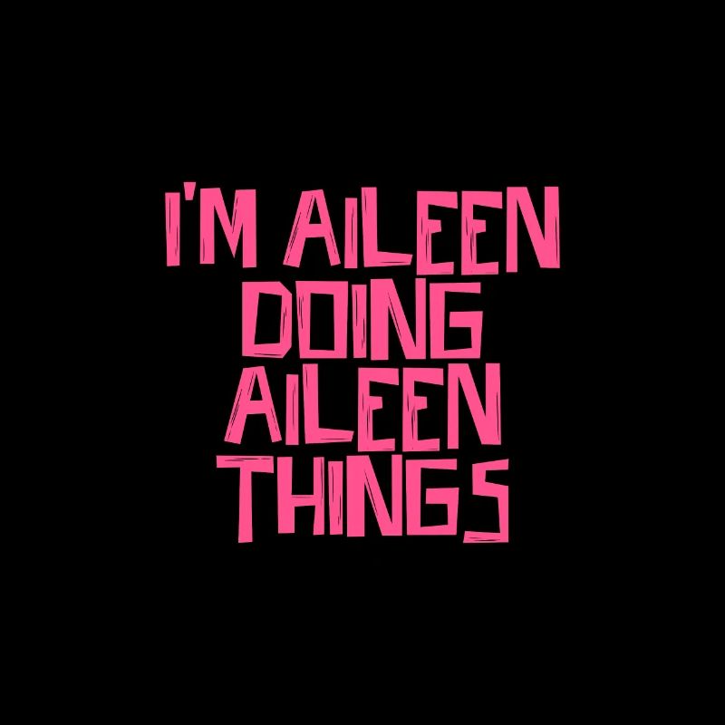 I'm Aileen doing Aileen things