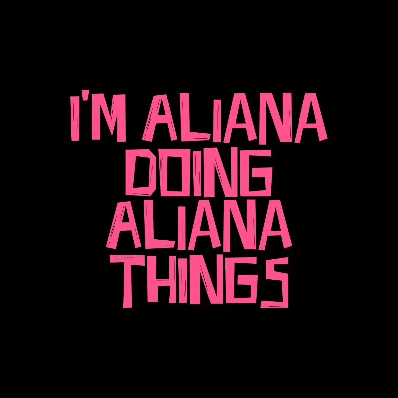 I'm Aliana doing Aliana things