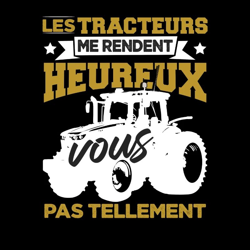 Les Tracteurs Me Rendent Heureux