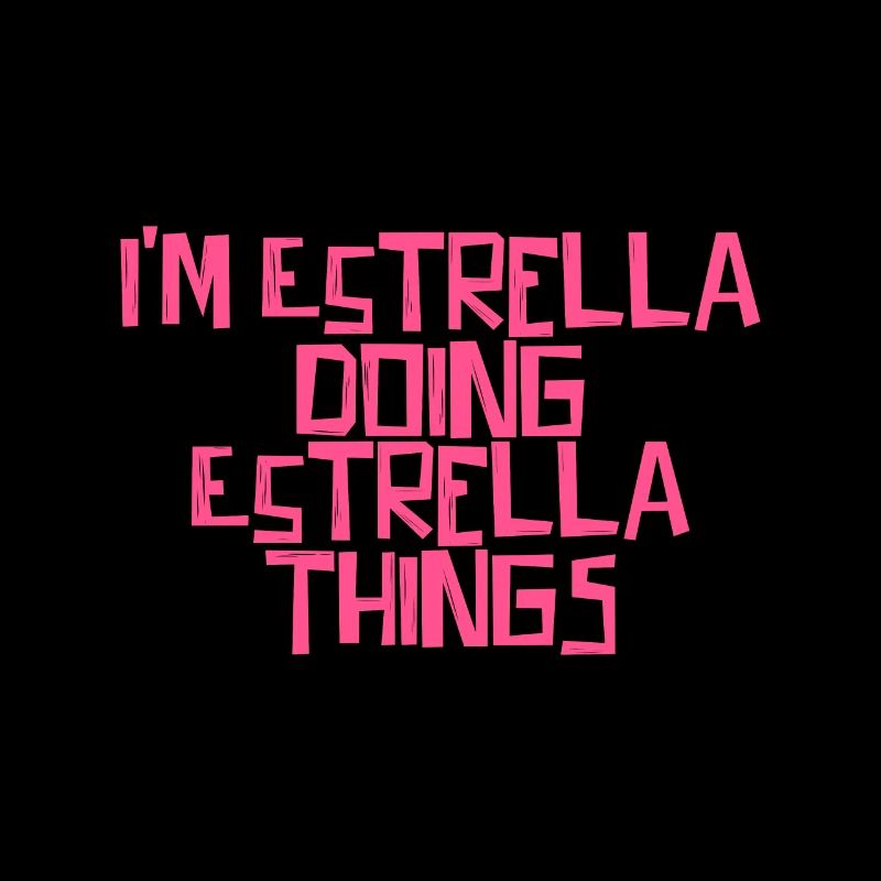 I'm Estrella doing Estrella things