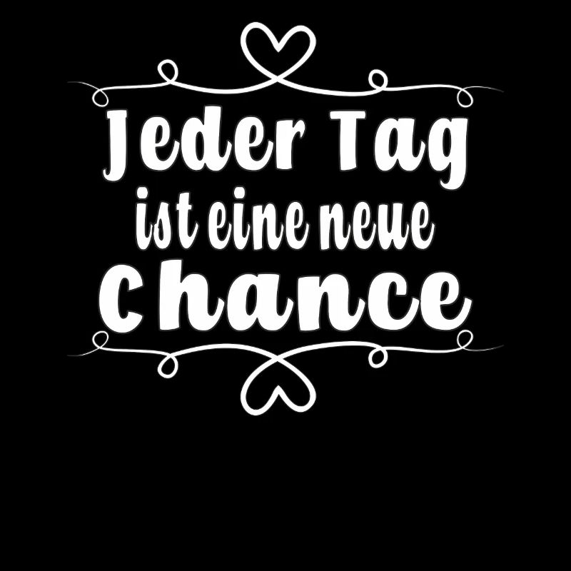 Jeder Tag ist eine neue Chance