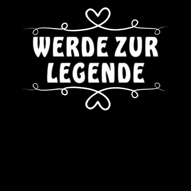 WERDE ZUR LEGENDE