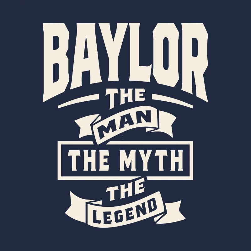 Baylor The Man Myth Legend - Baylor Name