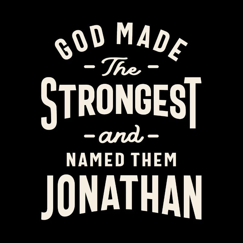 God Named the Strongest: Jonathan - Jonathan Name