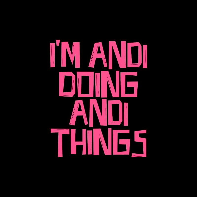 I'm Andi doing Andi things
