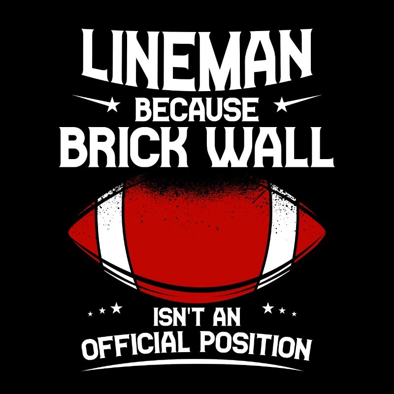 Lineman Because Brick Wall Isn't A Position 4