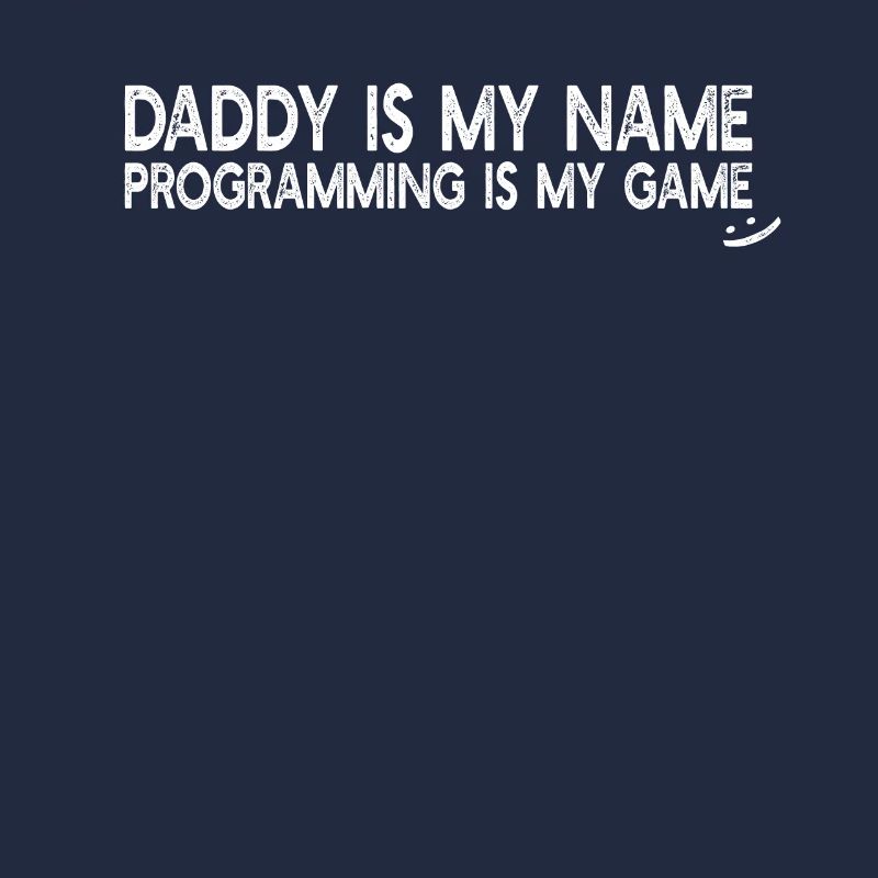 Programmeur informatique Papa est mon nom Programmation i