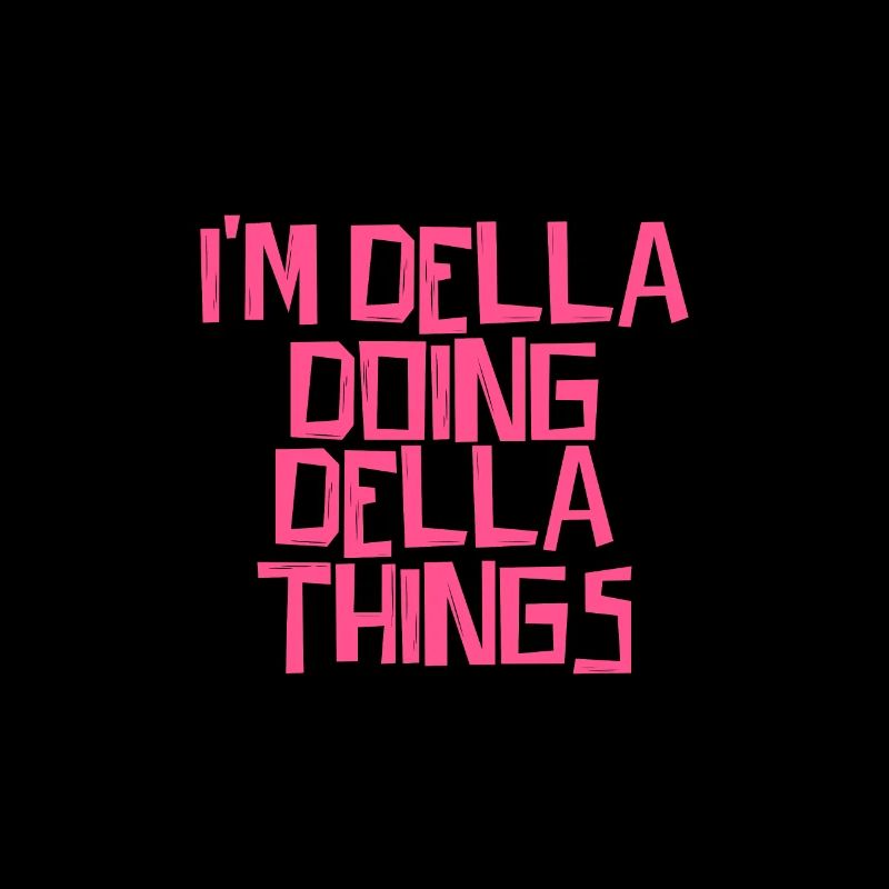 I'm Della doing Della things