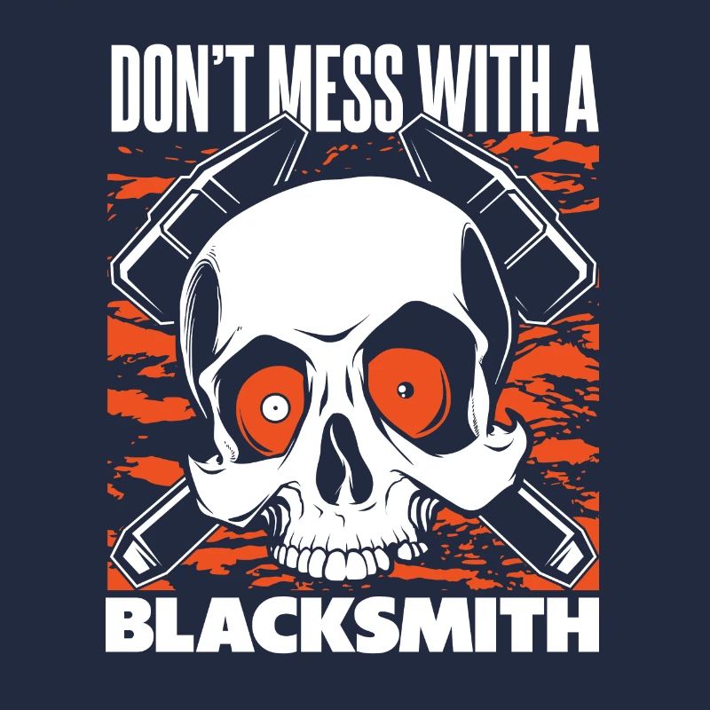 Don't Mess With A Blacksmith Hobby Legend Forging