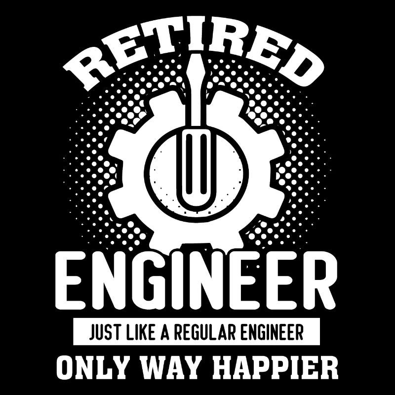 Engineer Retired Engineer Is Happier