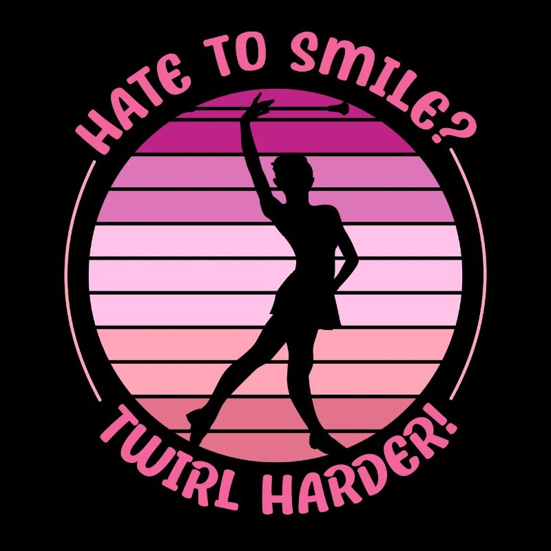 Baton Twirling Hate To Smile - Twirl Harder Baton