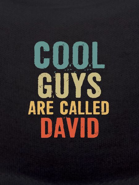 Cool guys are called David