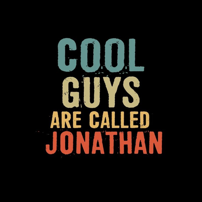 Cool guys are called Jonathan