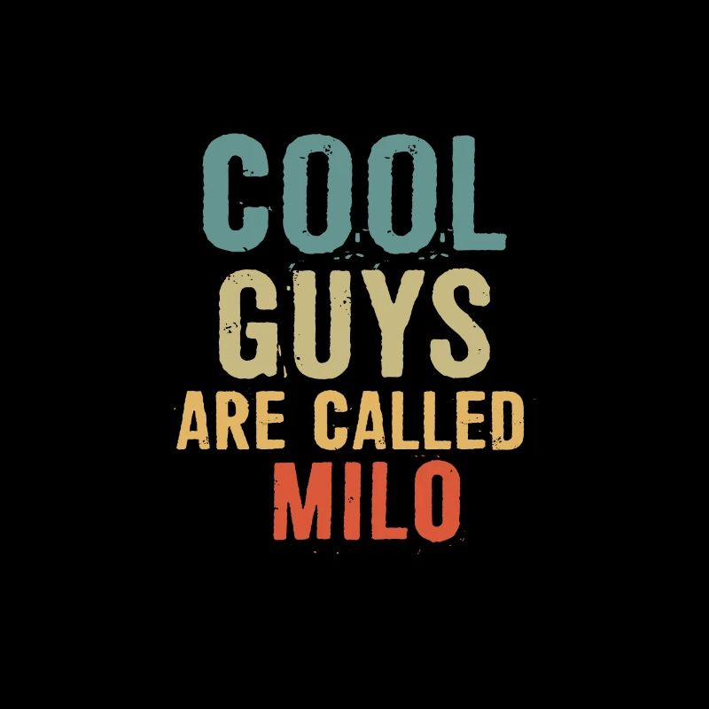 Cool guys are called milo