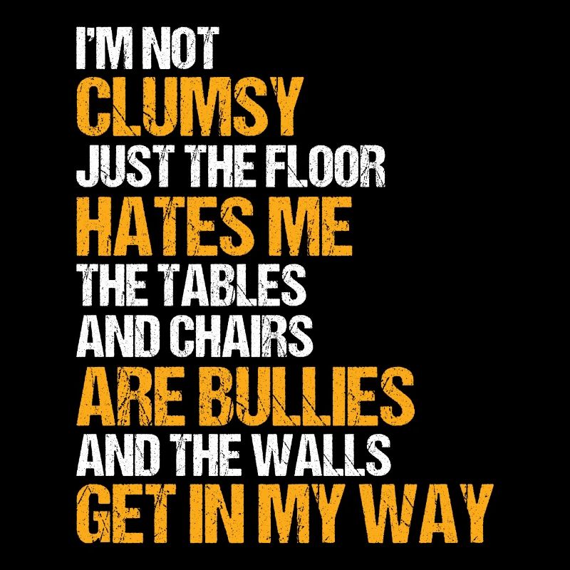 Funny Sarcastic Saying Clumsy Ironic