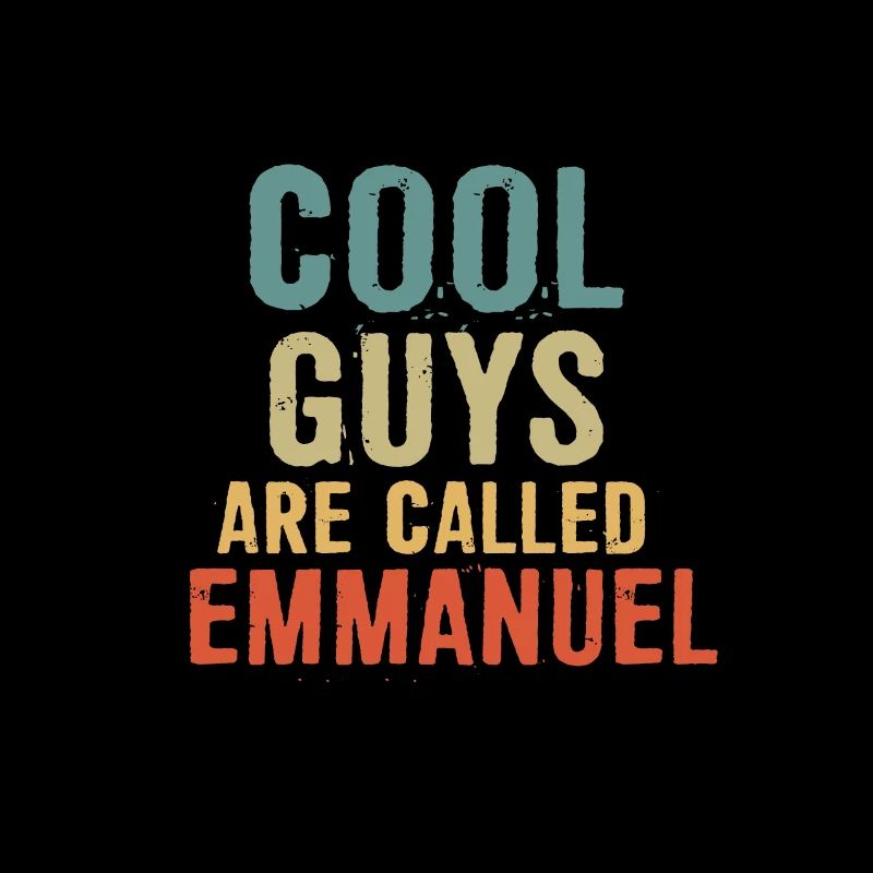 Cool guys are called Emmanuel