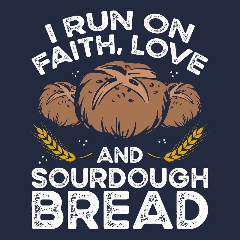 I walk on love and sourdough bread