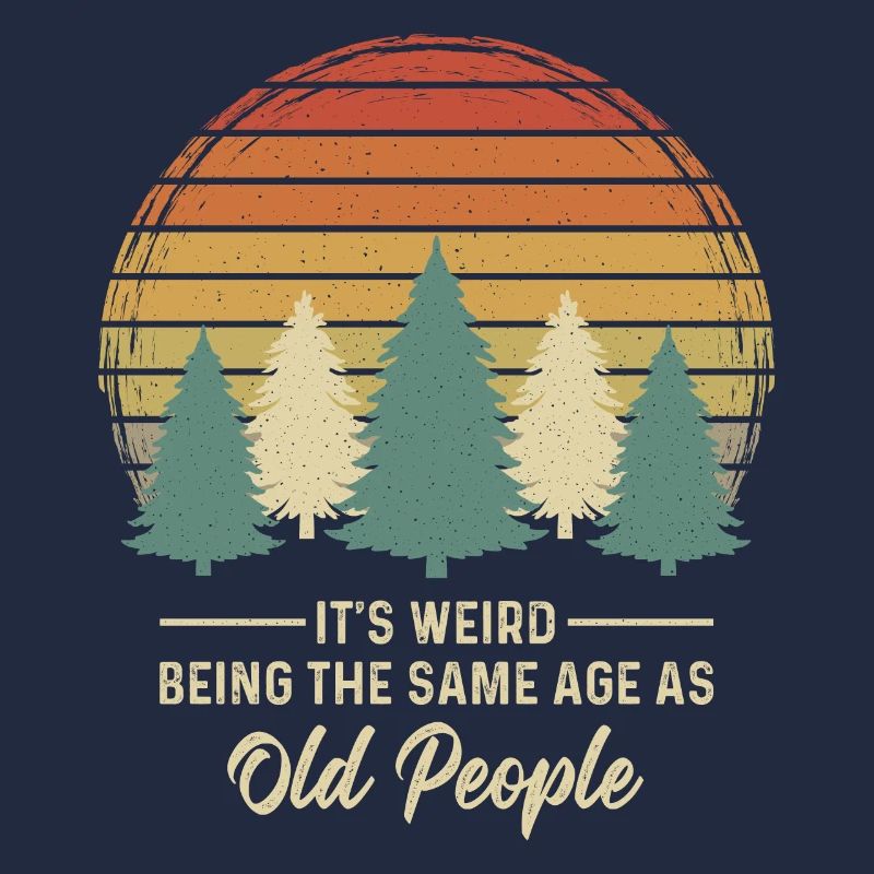 It's weird being the same age as old people