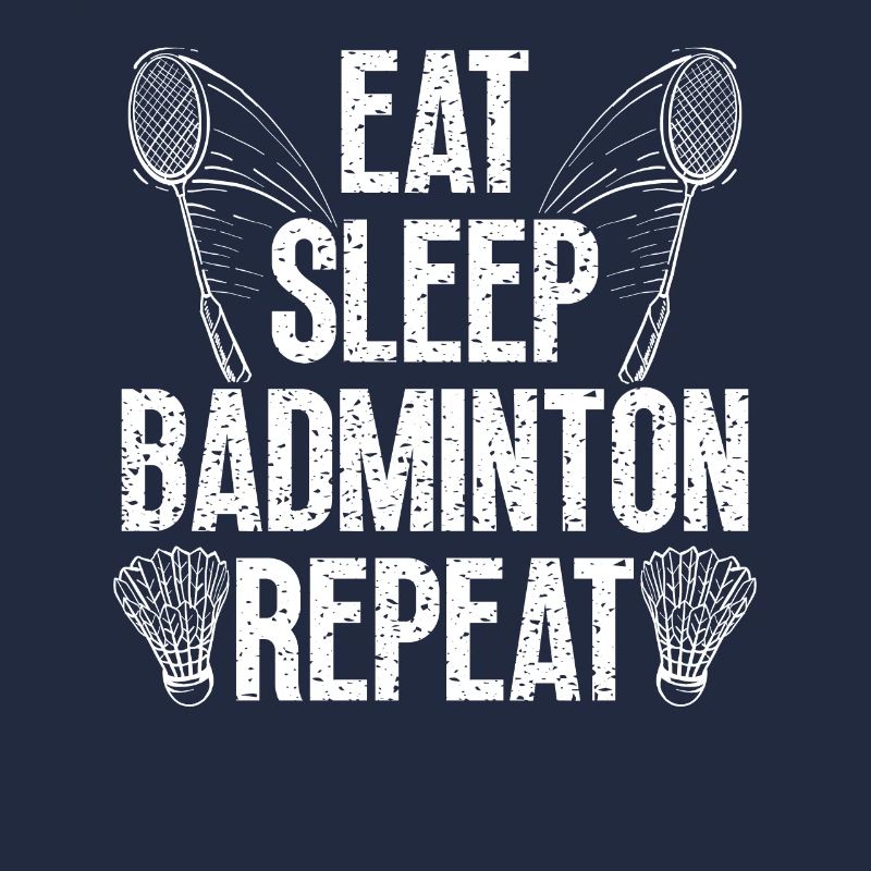 Manger, dormir, répéter le badminton