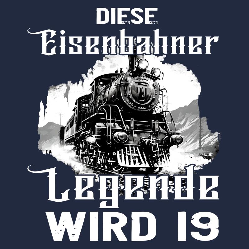19 Geburtstag Eisenbahner Eisenbahn Beruf Spruch