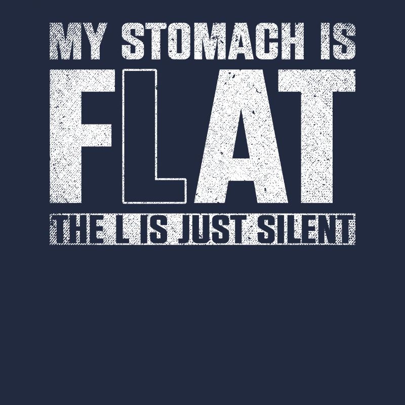 My Stomach Is Flat The L Is Just Silent