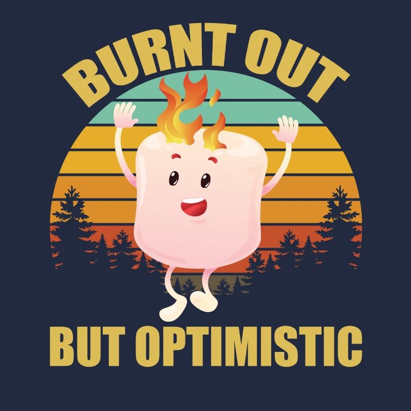 Burnt Out But Optimistic Marshmellow Camping Retro