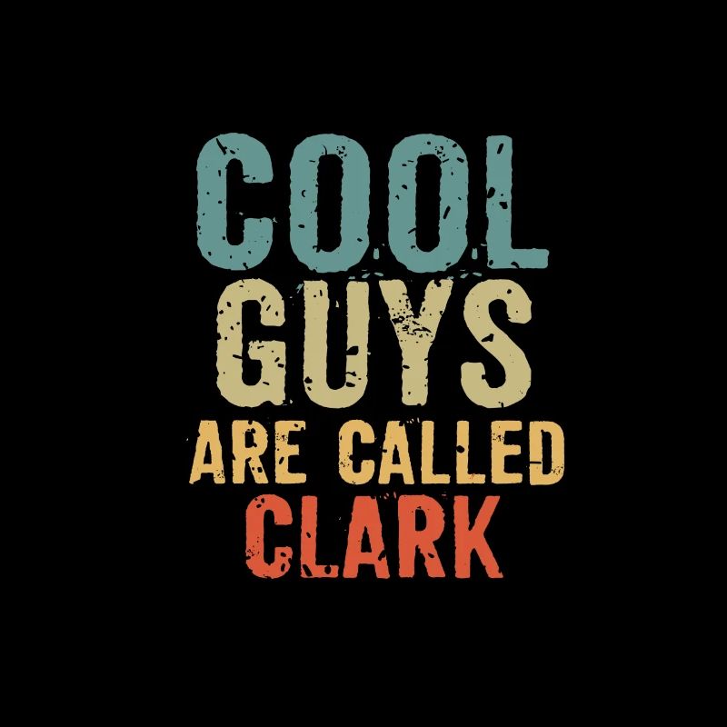 Cool guys are called clark
