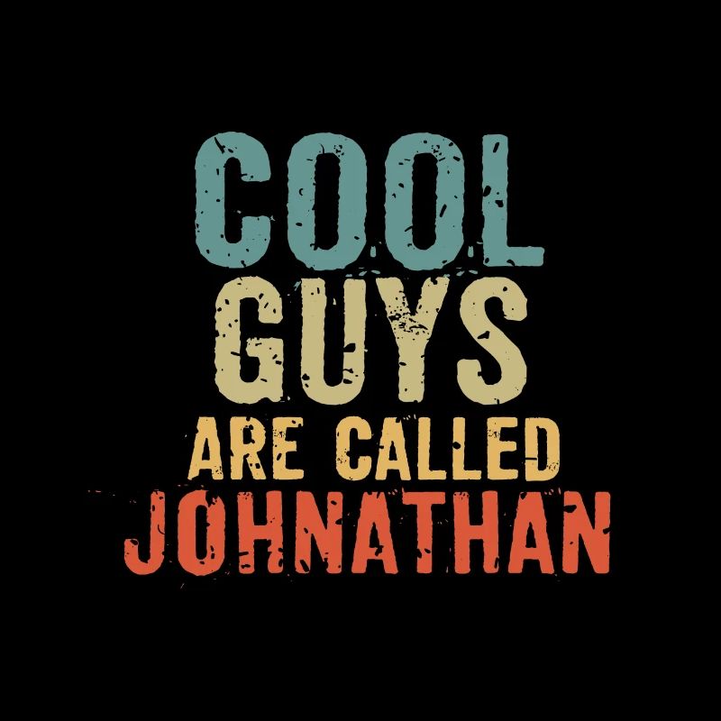 Cool guys are called johnathan