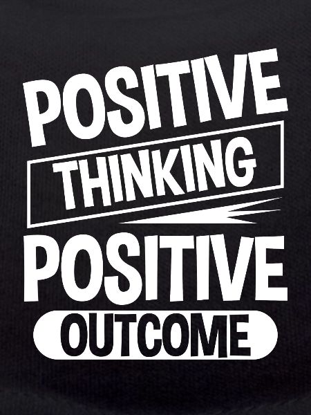 Positive Thinking Positive Outcome 4