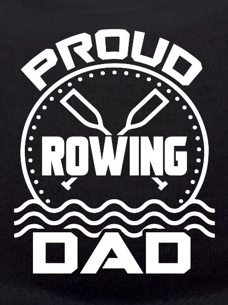 Rowing Proud Rowing Dad