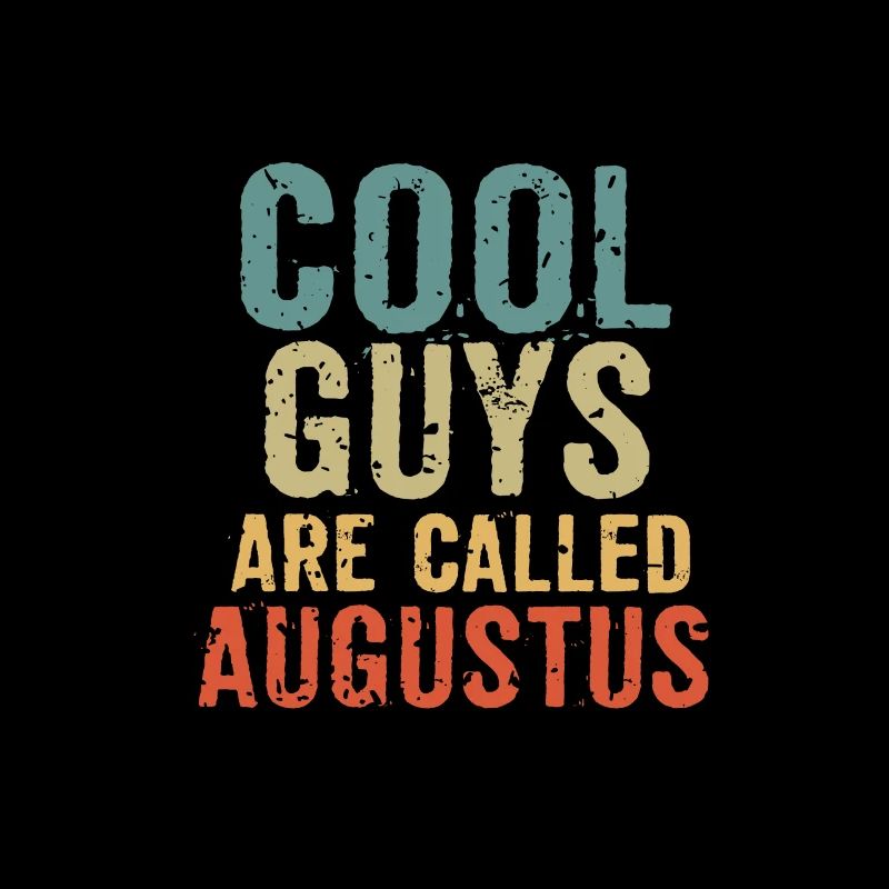 Les gars cool sont appelés augustus