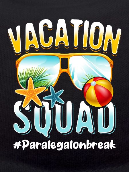 Paralegal Vacation Squad #Paralegalonbreak