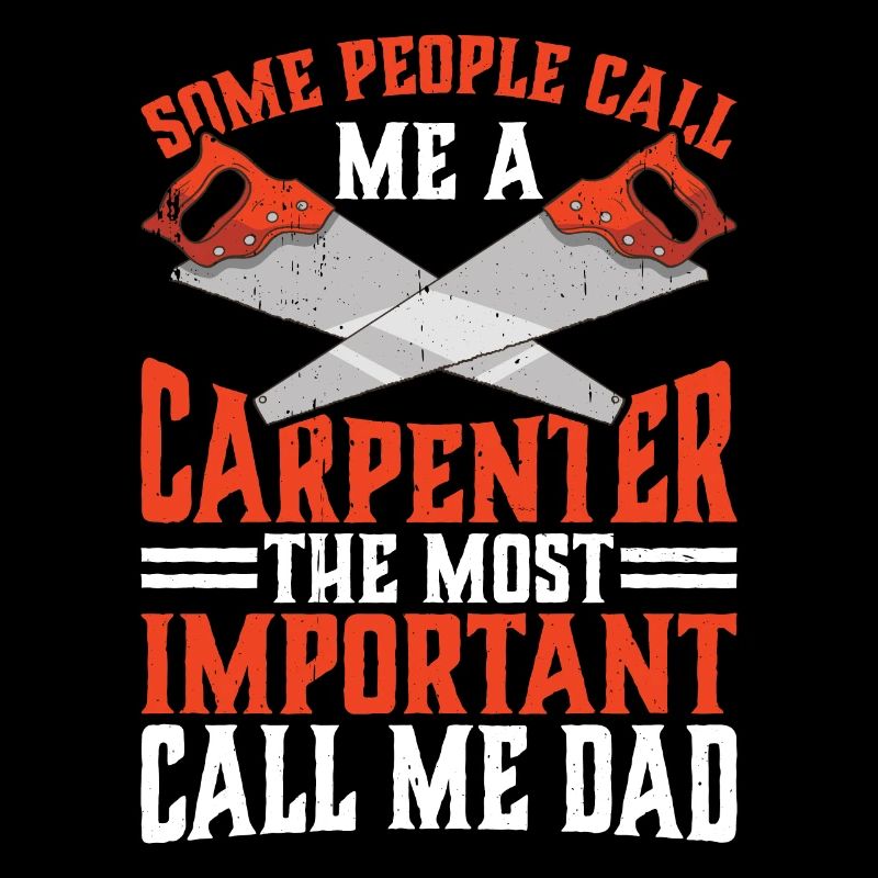 Some People Call Me A Carpenter