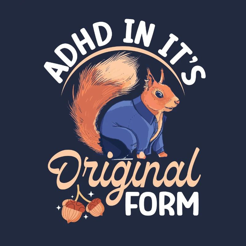 Squirrel Animal Cool Forest ADHD In It's Original