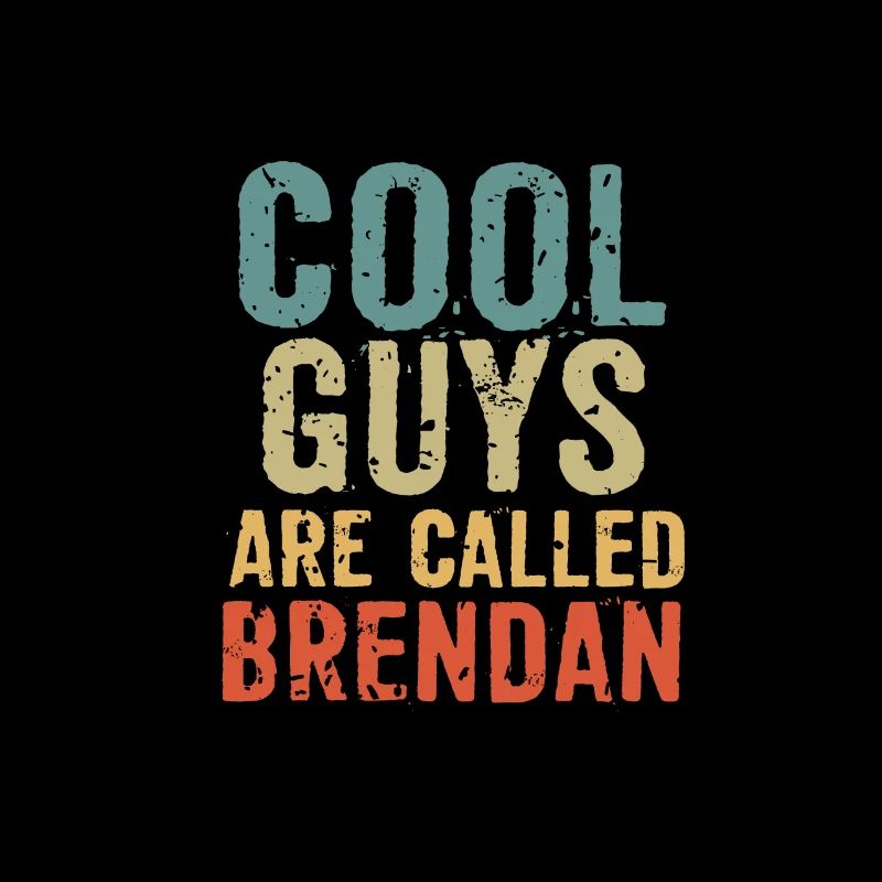 Les gars cool s’appellent brendan