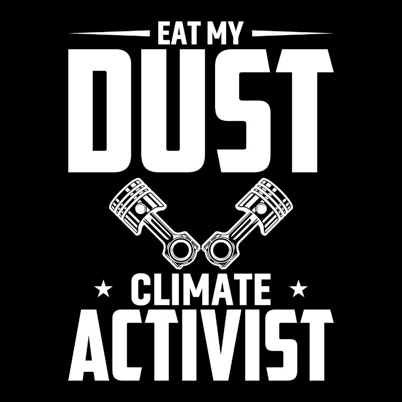 Eat My Dust Klimaaktivist