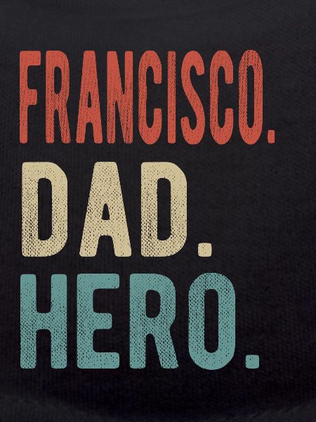 Francisco Dad Hero