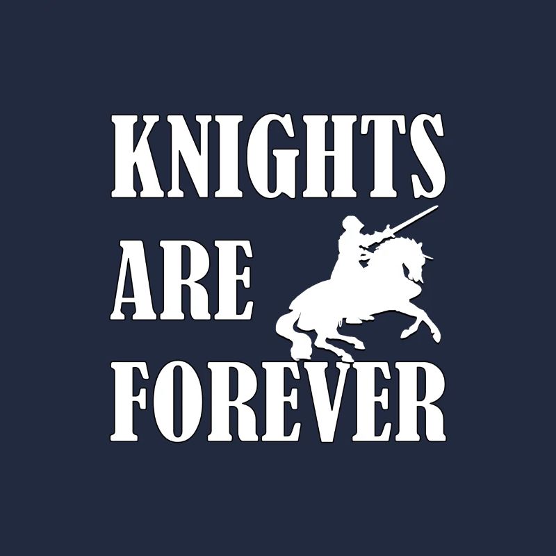 Knights are forever Ritter Mittelalter