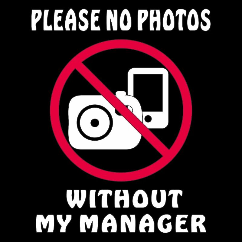 PLEASE NO PHOTOS WITHOUT MY MANAGER