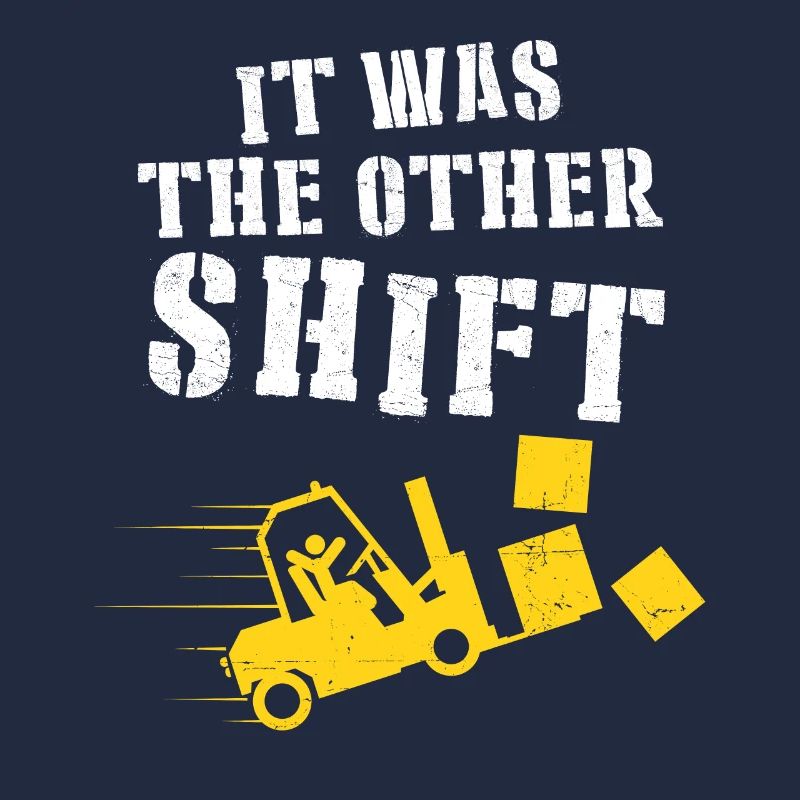 Forklift Operator It Was The Other Shift Forklift